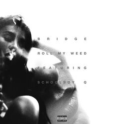 Cover of Roll My Weed (feat. ScHoolboy Q)