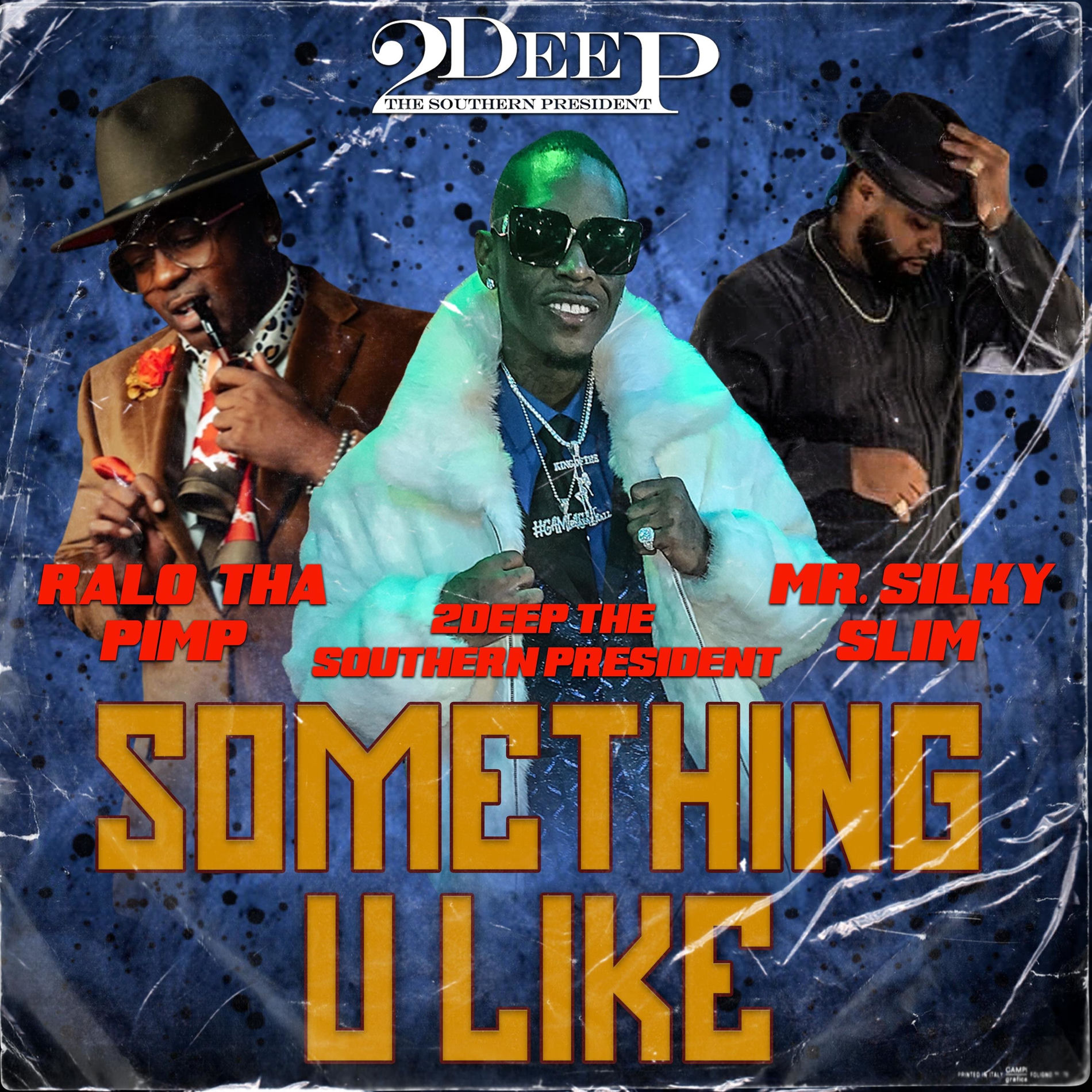 2deep the Southern President - Something You Like (feat. Ralo tha 