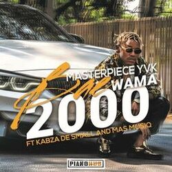 Cover of Bae Wama 2000 (feat. Kabza De Small & Mas Musiq)