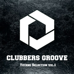 Cover of Clubbers Groove : Techno Selection Vol.1