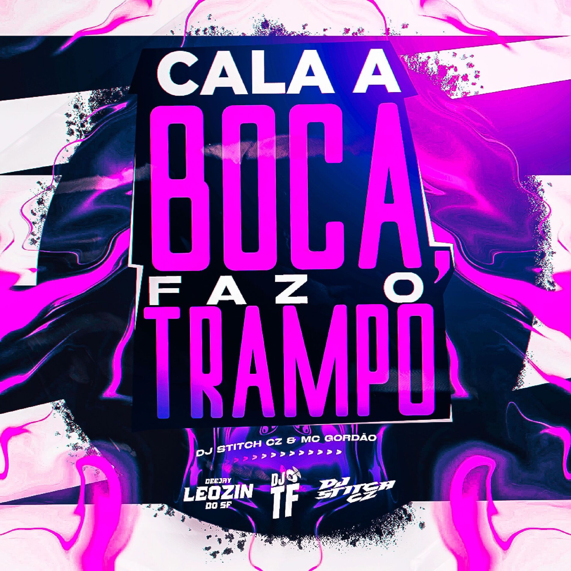 Album cover of Cala Boca, Faz o Trampo