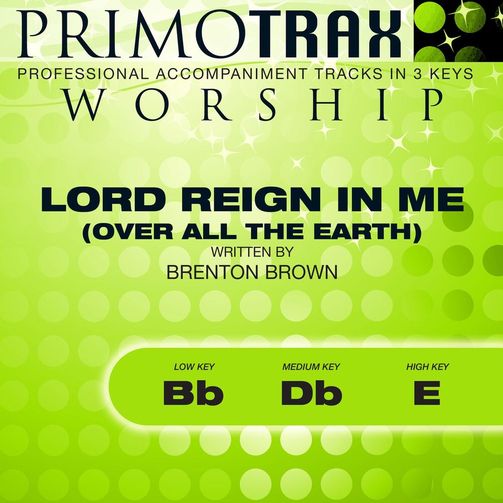 Picture of Lord Reign in Me - Over All the Earth (Worship Primotrax) [Performance Tracks] - EP