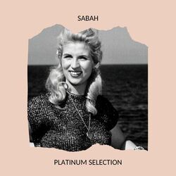 Sabah - Platinum Selection