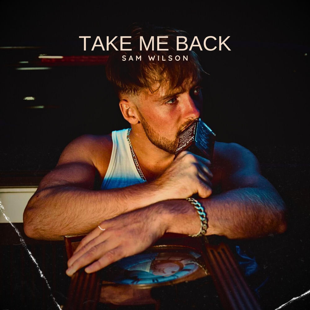 Album artwork for Take Me Back by Sam Wilson