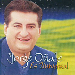 Jorge Oñate Es Universal (International Version)
