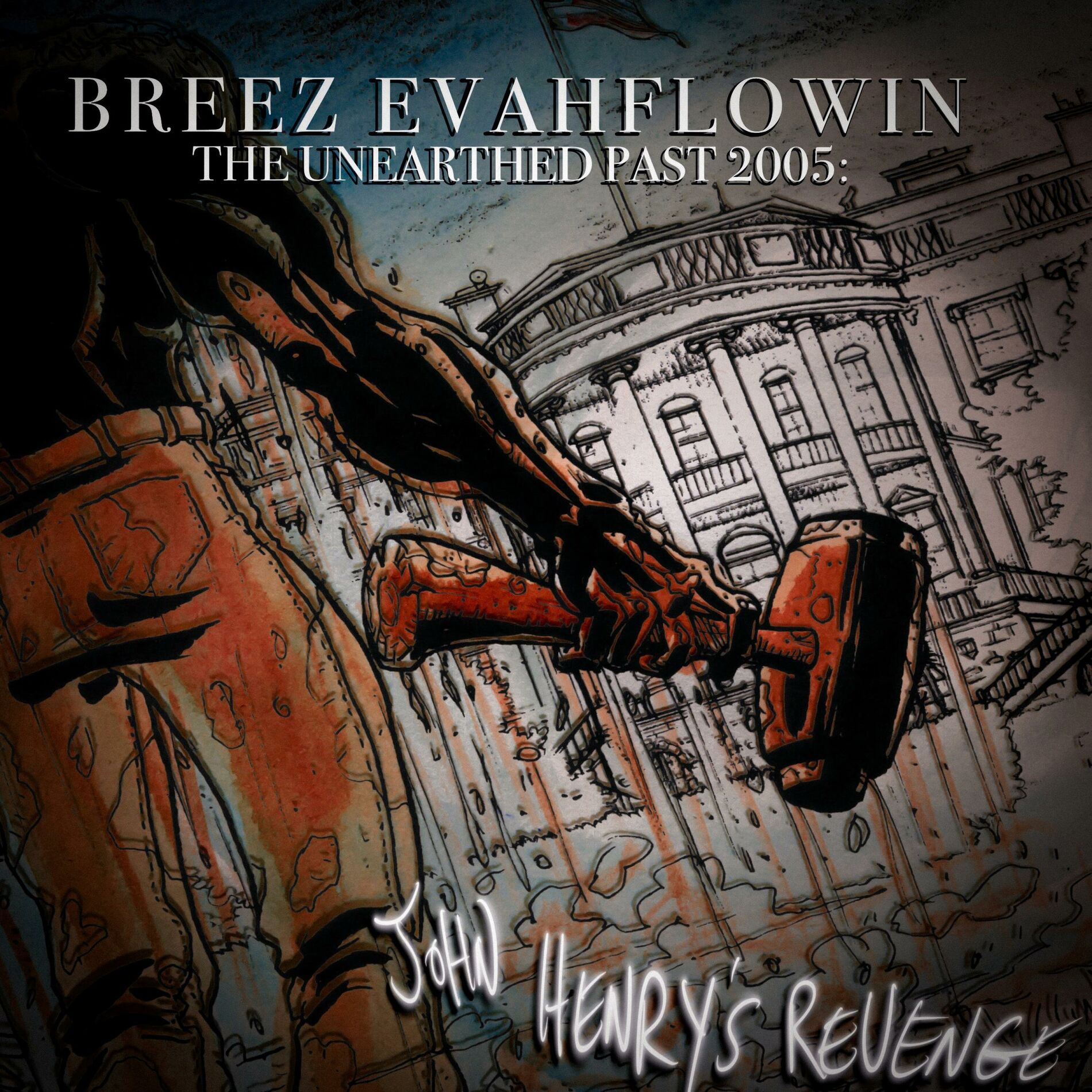 Album cover of The Unearthed Past 2005: John Henry's Revenge