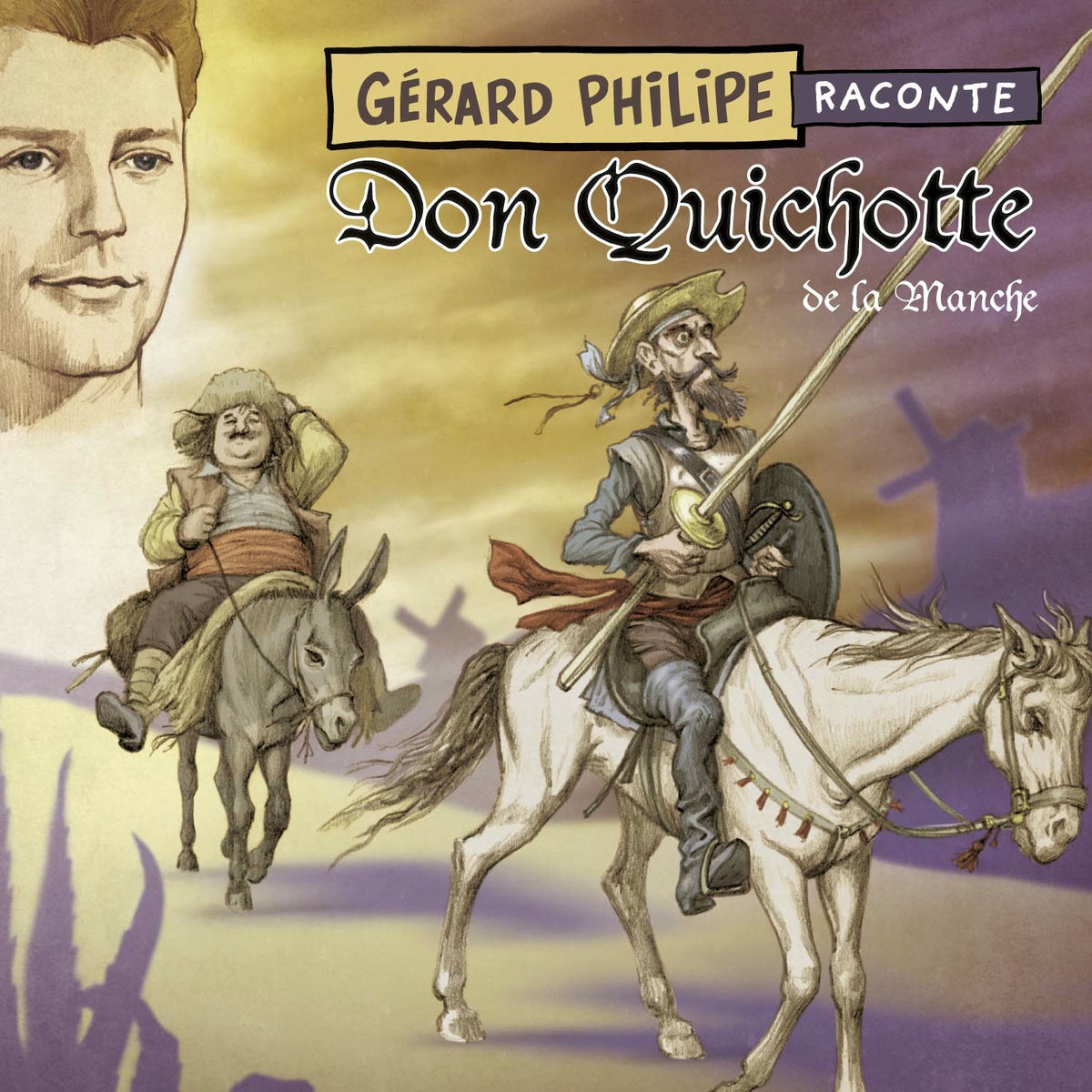 Album cover of Gérard Philipe raconte Don Quichotte de la Manche