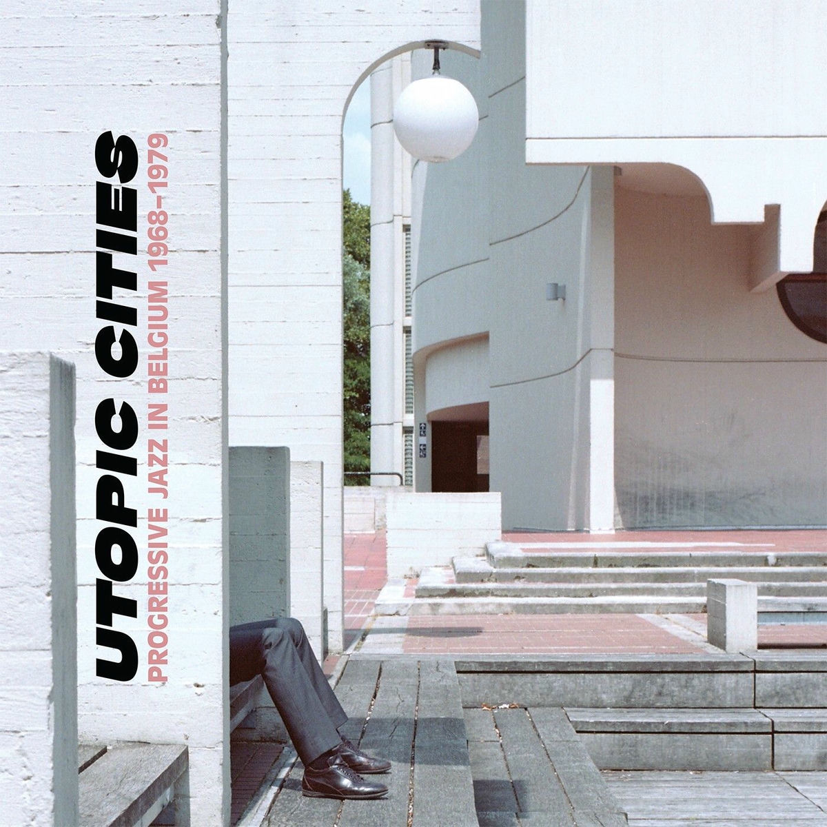 Album cover of Utopic Cities : Progressive Jazz in Belgium 1968-1979
