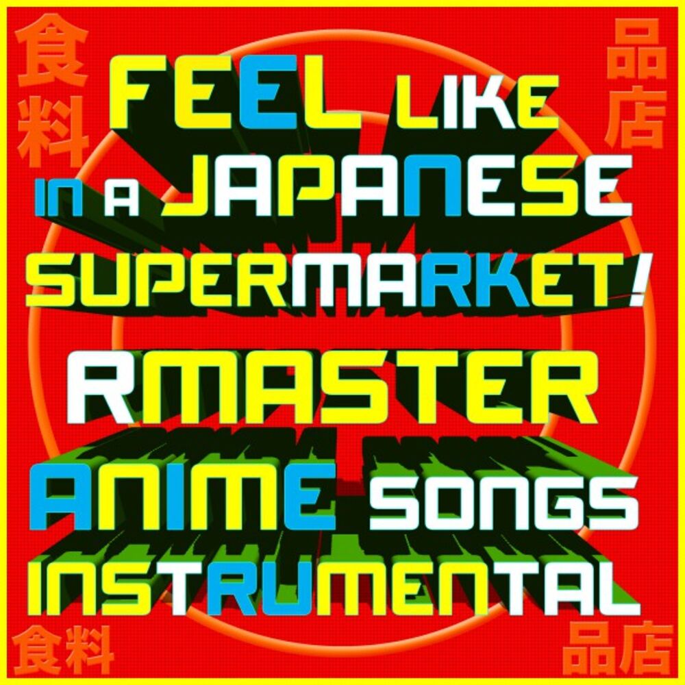 Picture of Feel Like in a Japanese Supermarket! (Anime Songs Instrumental)