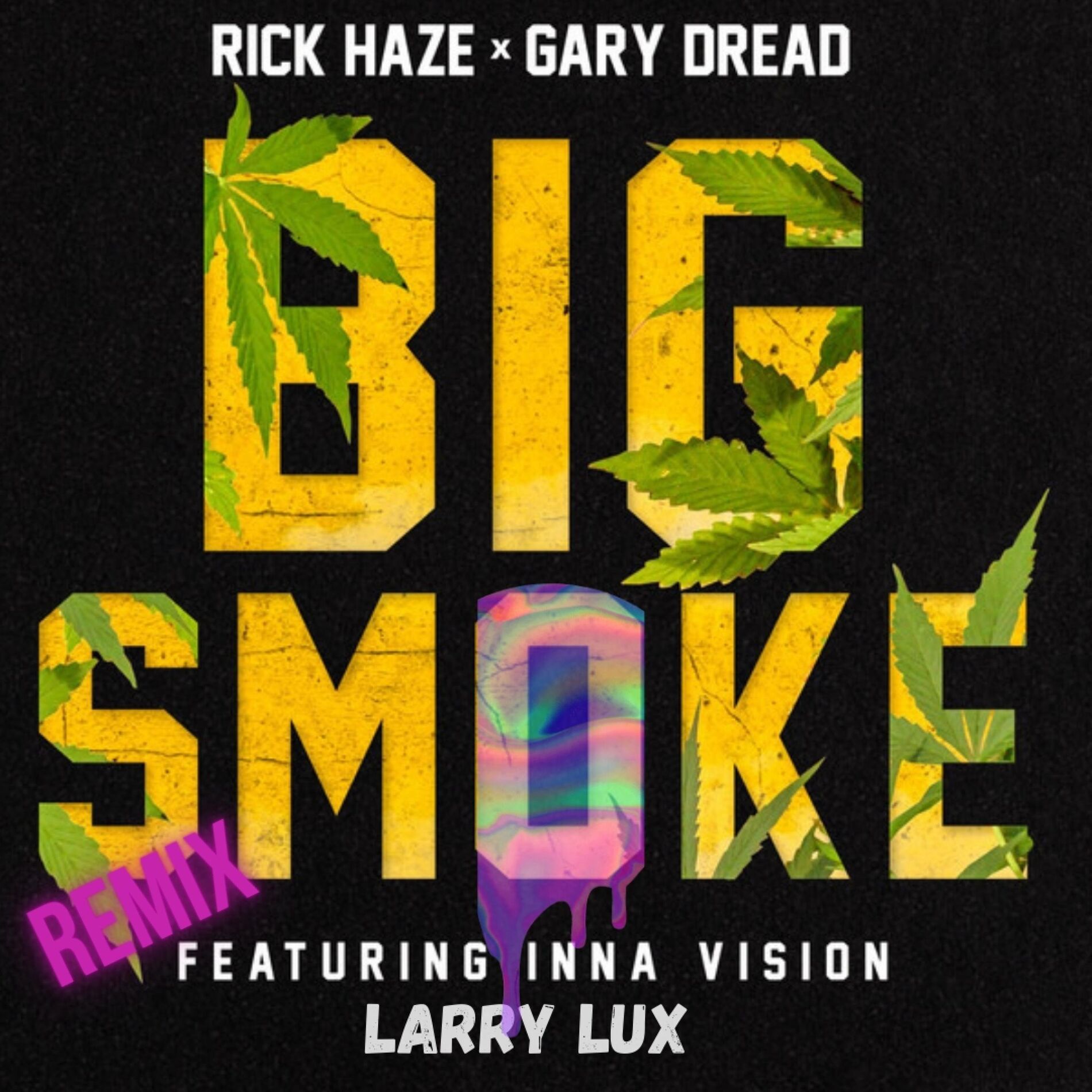 Album cover of Big Smoke (feat. Rick Haze, Gary Dread & Inna Vision) [Larry Lux Remix]