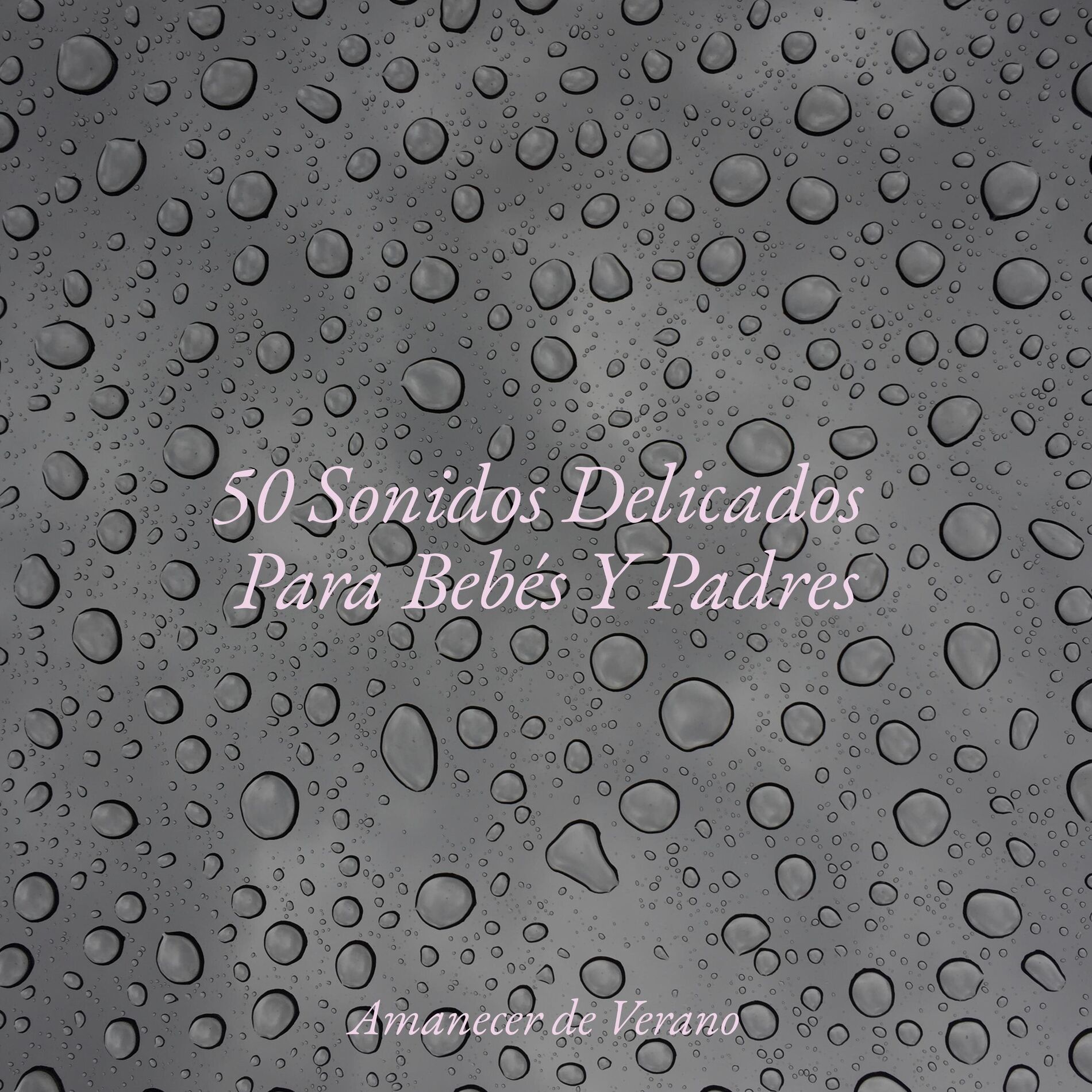 Album cover of 50 Sonidos Delicados Para Bebés Y Padres