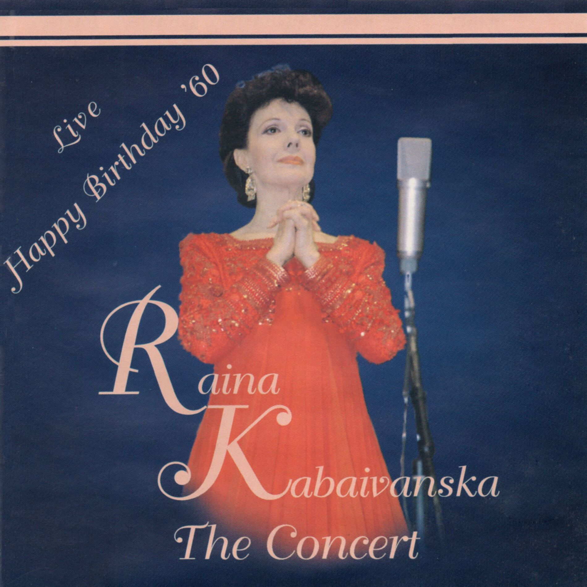 Album cover of Raina Kabaivanska The concert Happy birthday '60
