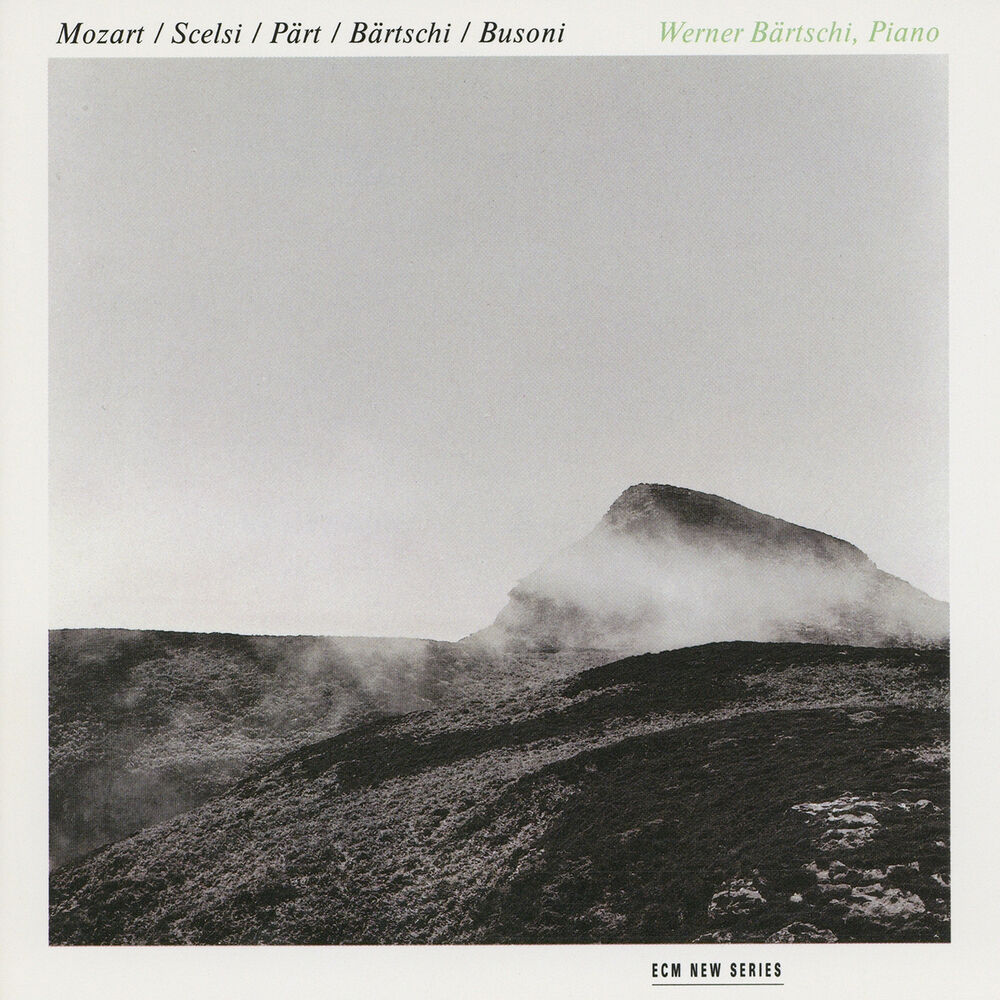 Picture of Mozart, Scelsi, Pärt, Bärtschi, Busoni
