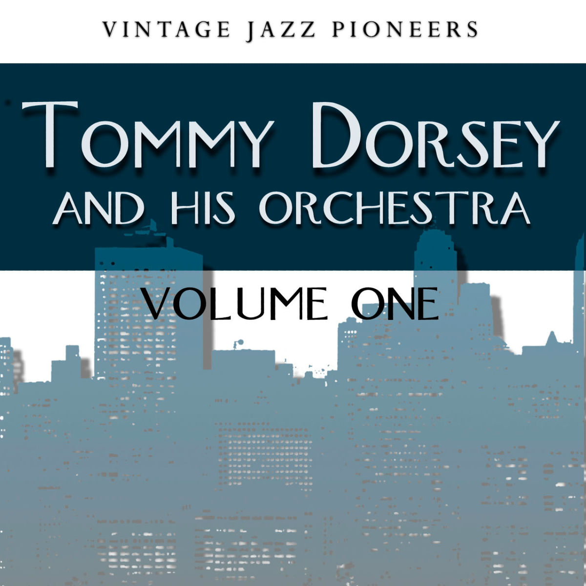 Album cover of Vintage Jazz Pioneers - Tommy Dorsey Vol. 1