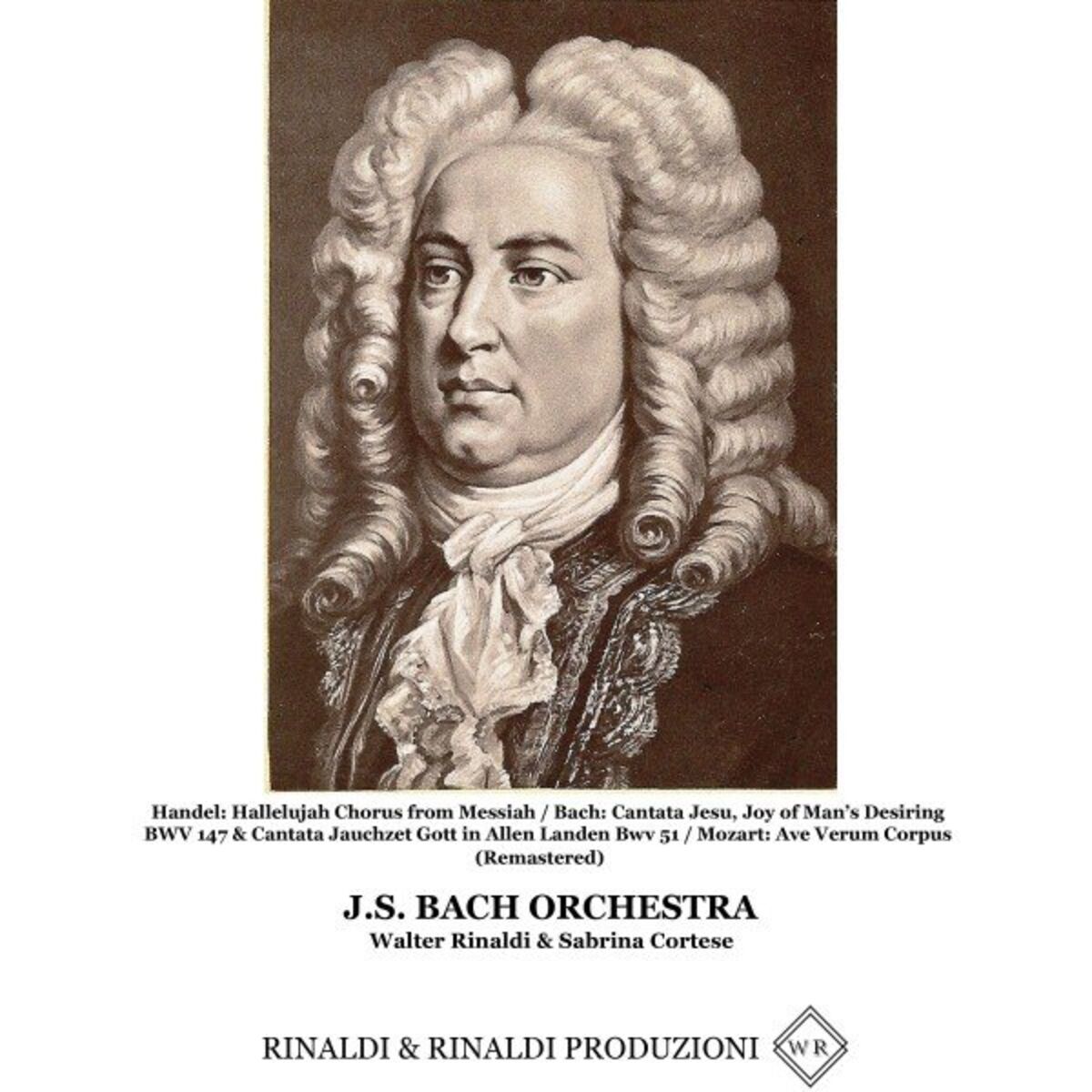 Album cover of Handel: Hallelujah Chorus from Messiah / Bach: Cantata Jesu, Joy of Man's Desiring BWV 147 & Cantata Jauchzet Gott in Allen Landen