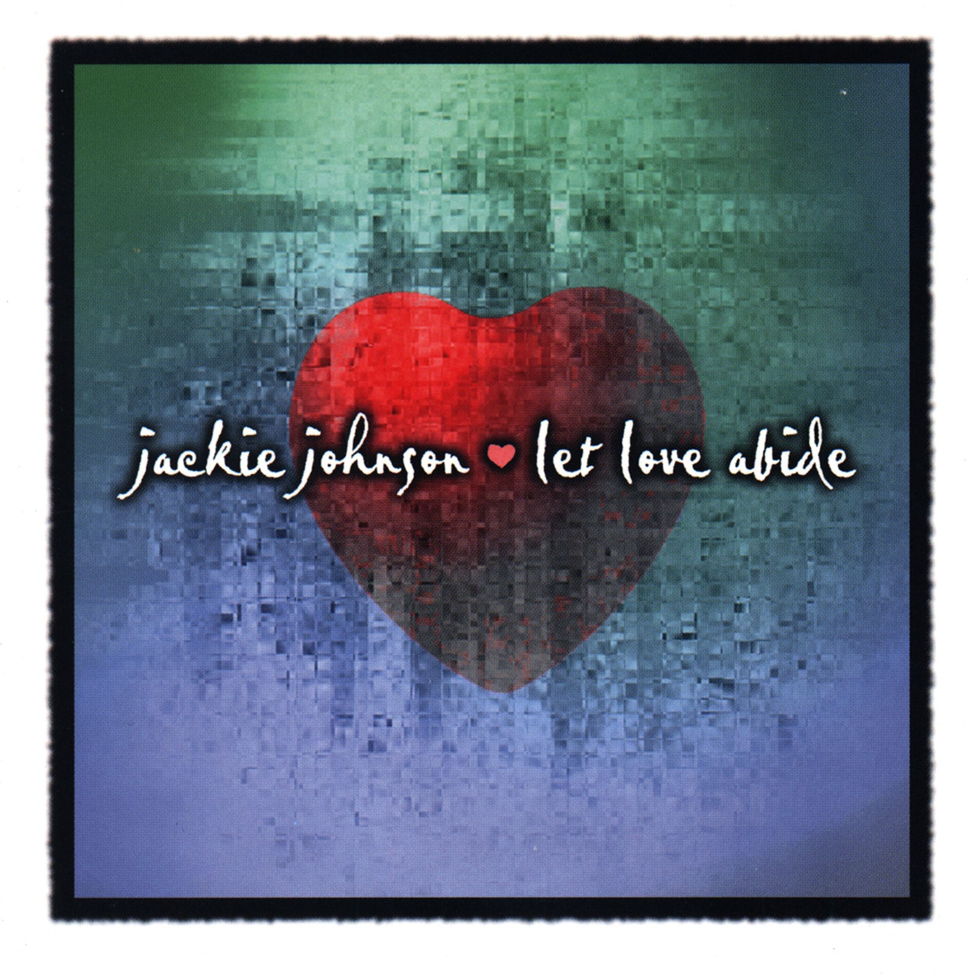 Jackie Johnson: Let Love Abide: CD