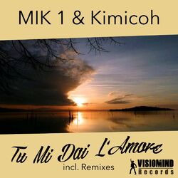 Cover of Tu Mi Dai L'Amore (incl. Remixes)