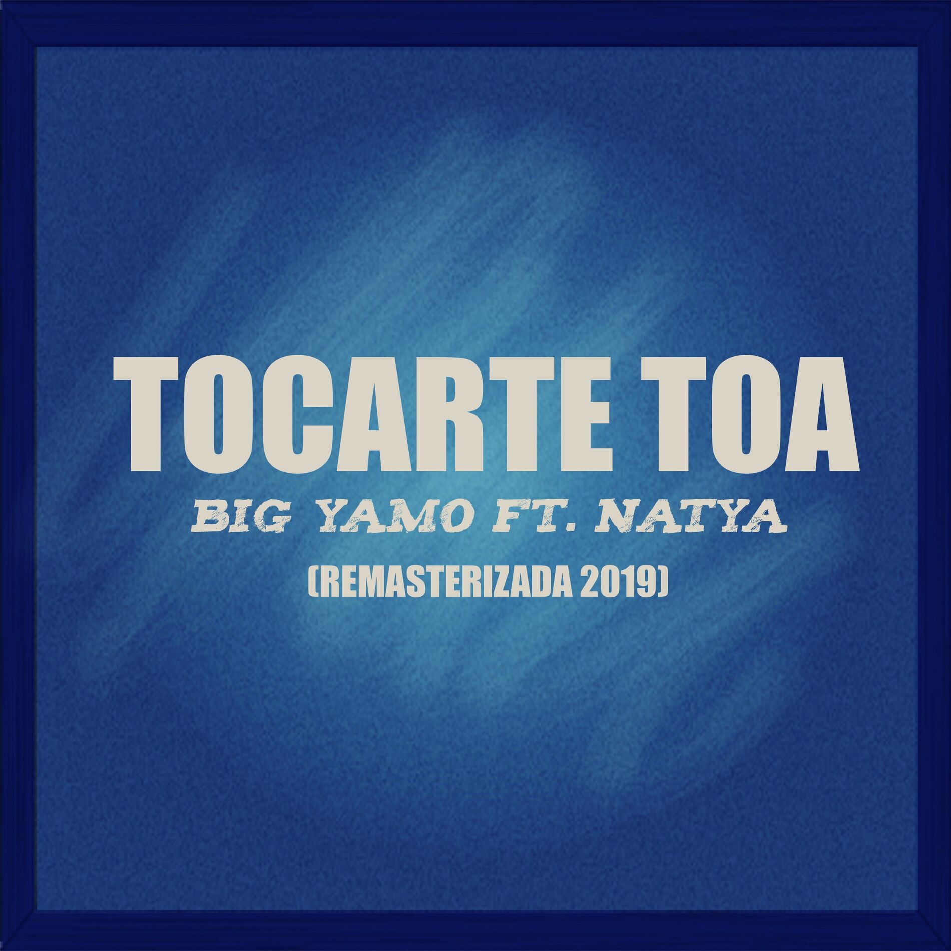 Album cover of Tocarte Toa (Remasterizado 2019)