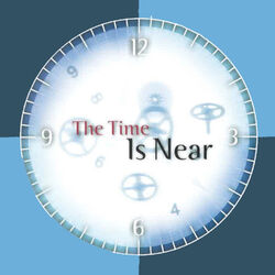 Cover of The Time Is Near