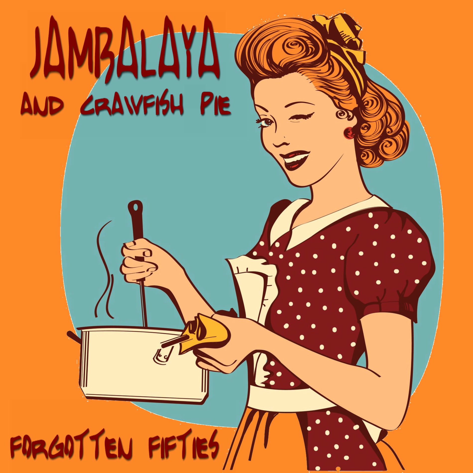 Album cover of Jambalaya and Crawfish Pie (Forgotten Fifties)