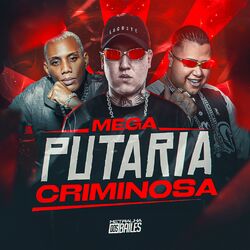 Mega Putaria Criminosa