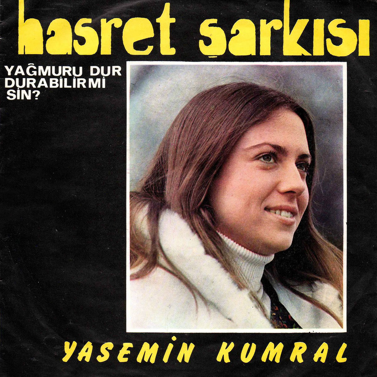 Album cover of Hasret Şarkısı / Yağmuru Durdurabilir misin?