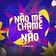Não me chame não