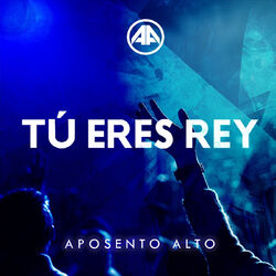 Cover of Tú Eres Rey