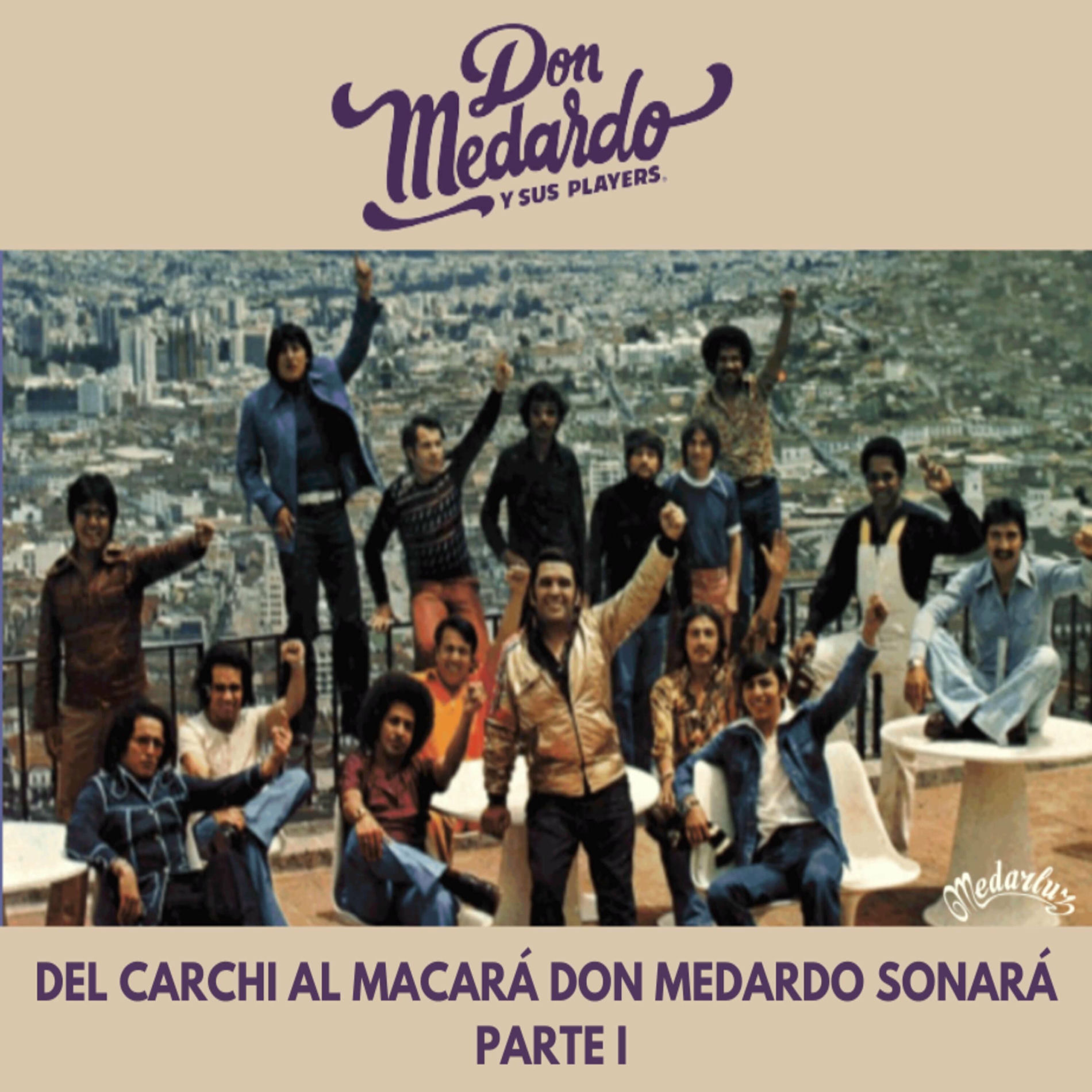 Album cover of Del Carchi al Macará Don Medardo Sonará PARTE I