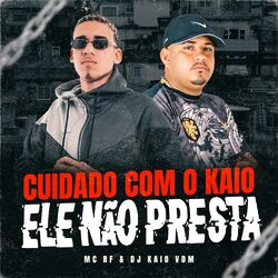 Cover of Cuidado Com Kaio Ele Não Presta