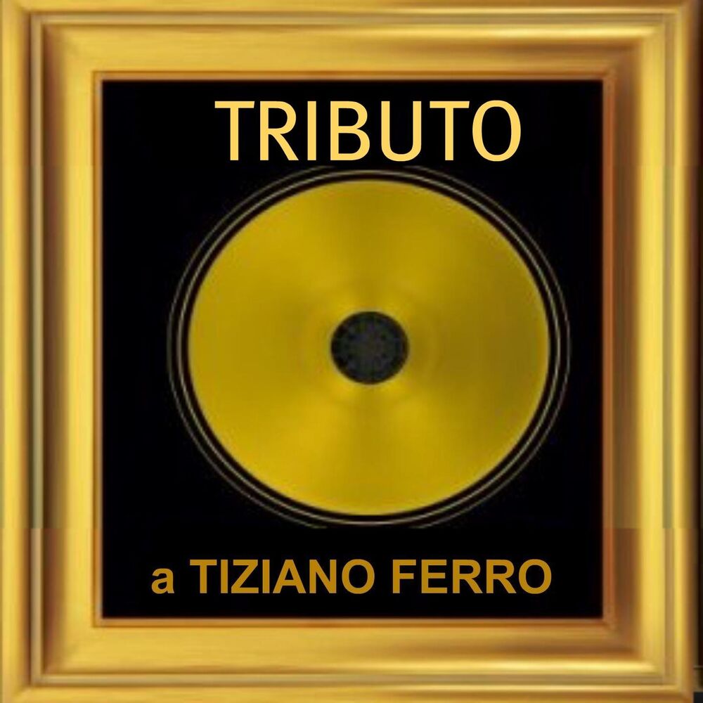 Picture of Tributo a tiziano ferro