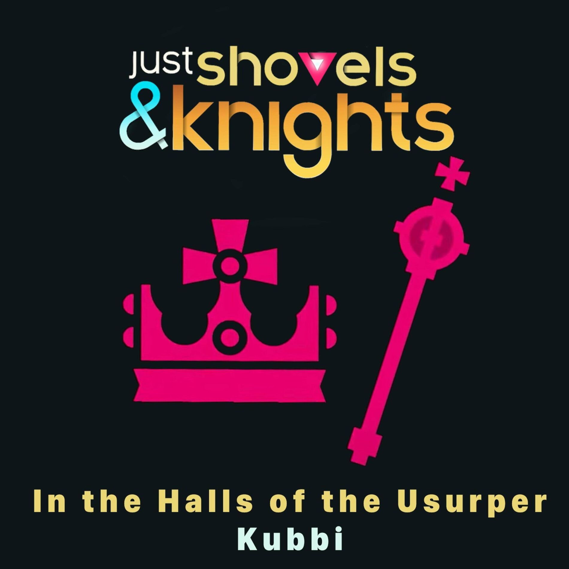 Album cover of In the Halls of the Usurper (Just Shovels & Knights Version)