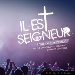 Cover of Il est Seigneur, louange et adoration