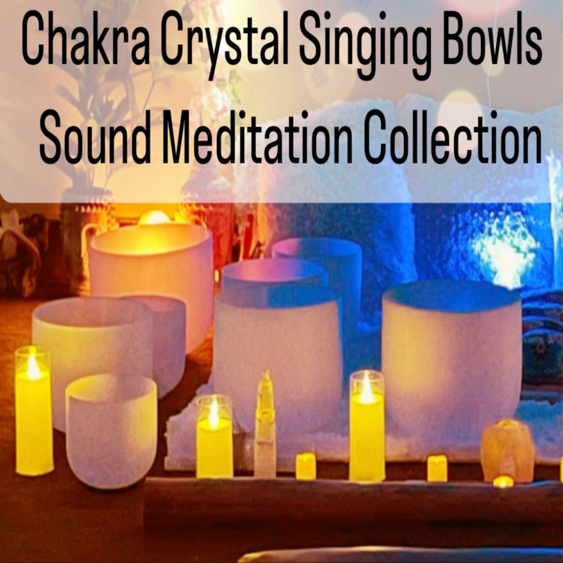 Album cover of Chakra Crystal Singing Bowls (Sound Meditation Collection)