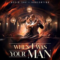 When I Was Your Man