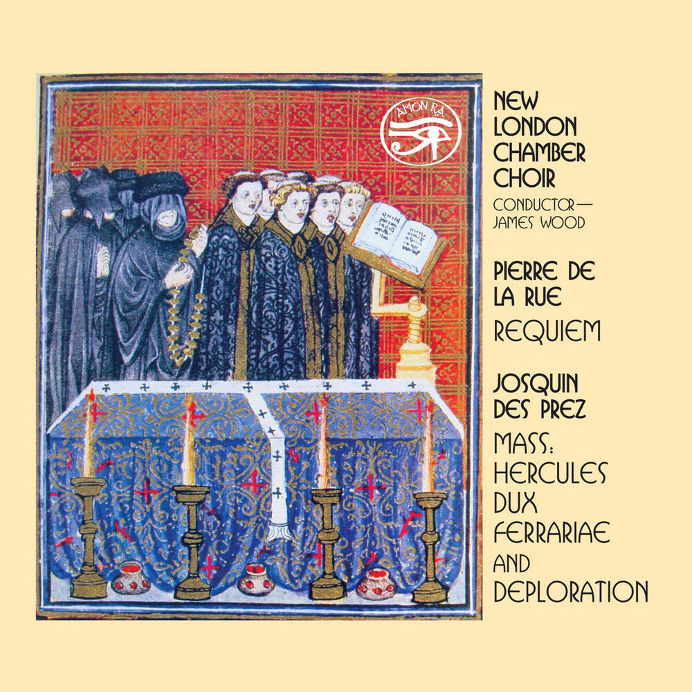 Picture of Pierre De La Rue: Requiem - Josquin Desprez: Mass - Hercules dux Ferrariae - Deploration