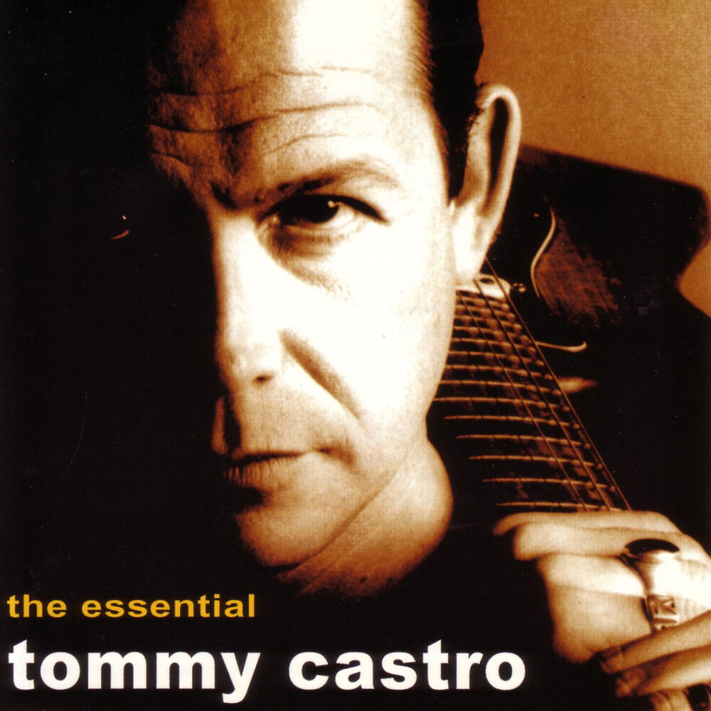 Picture of The Essential Tommy Castro