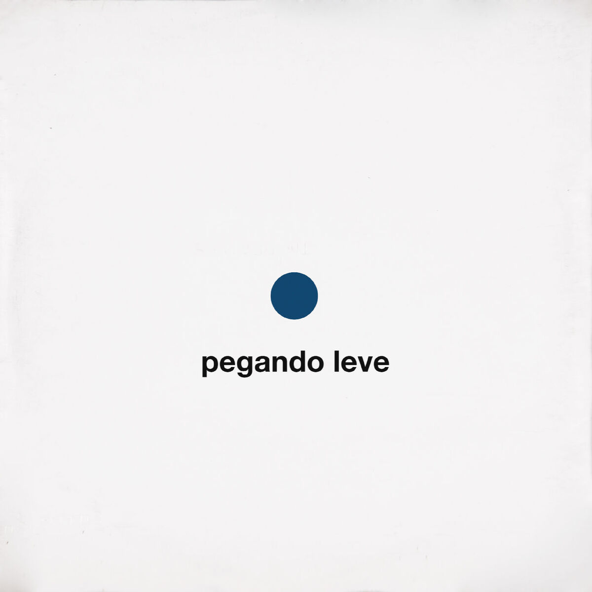 Album cover of Pegando Leve