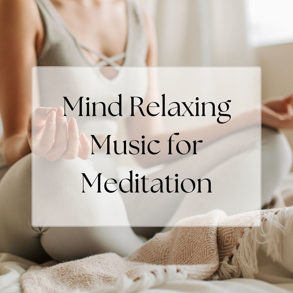 Picture of Mind Relaxing Music for Meditation
