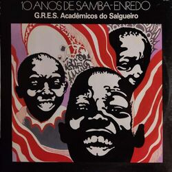 Cover of 10 Anos de Samba-Enredo - G. R. E. S. Acadêmicos do Salgueiro