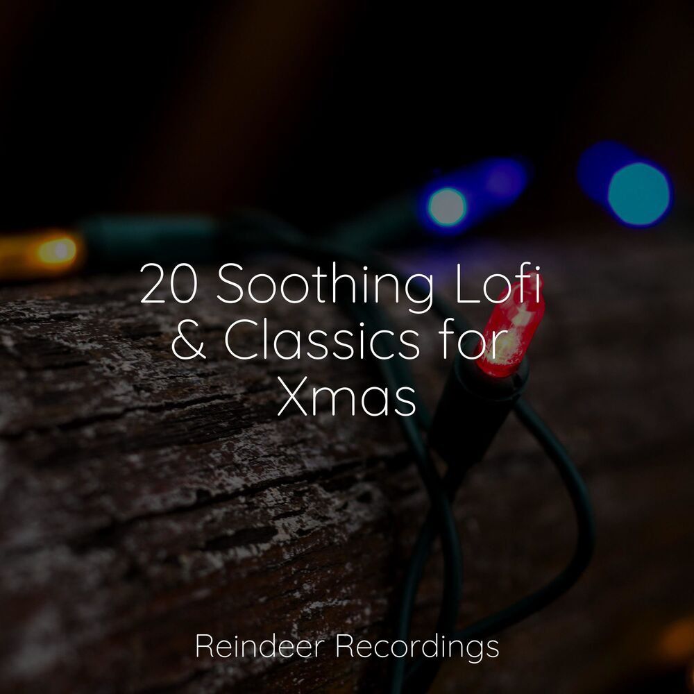 Picture of 20 Soothing Lofi & Classics for Xmas