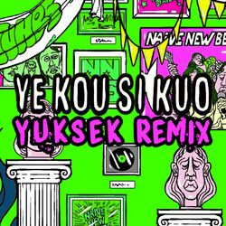 Cover of Ye Kou Si Kuo (Yuksek Remix)