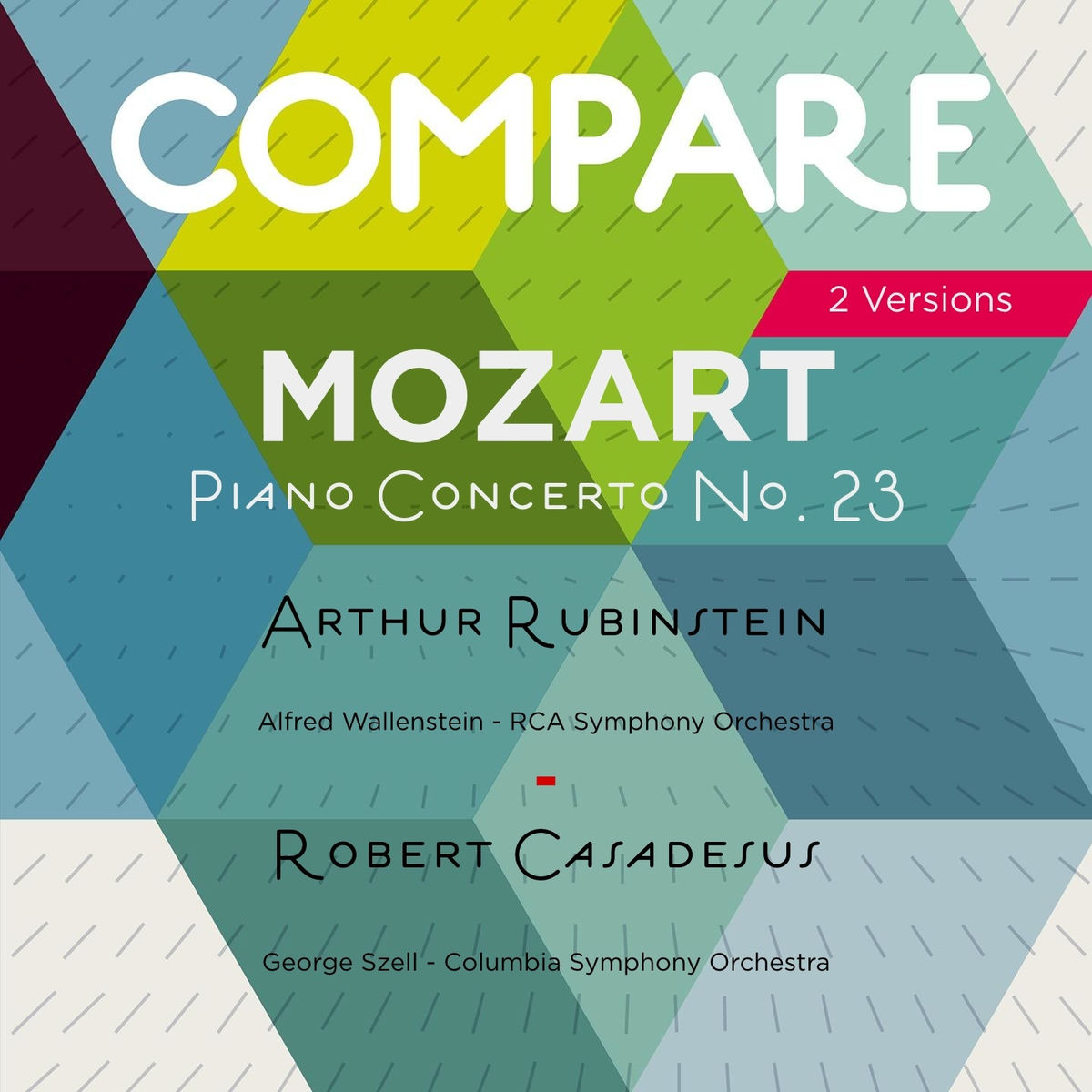 Album cover of Mozart: Piano Concerto No. 23, Arthur Rubinstein vs. Robert Casadesus (Compare 2 Versions)