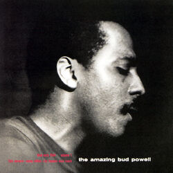 Cover of The Amazing Bud Powell: Vol. 1 (The Rudy Van Gelder Edition)