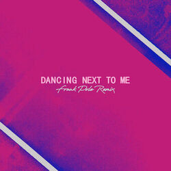 Cover of Dancing Next To Me (Frank Pole Remix)