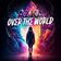 Over The World