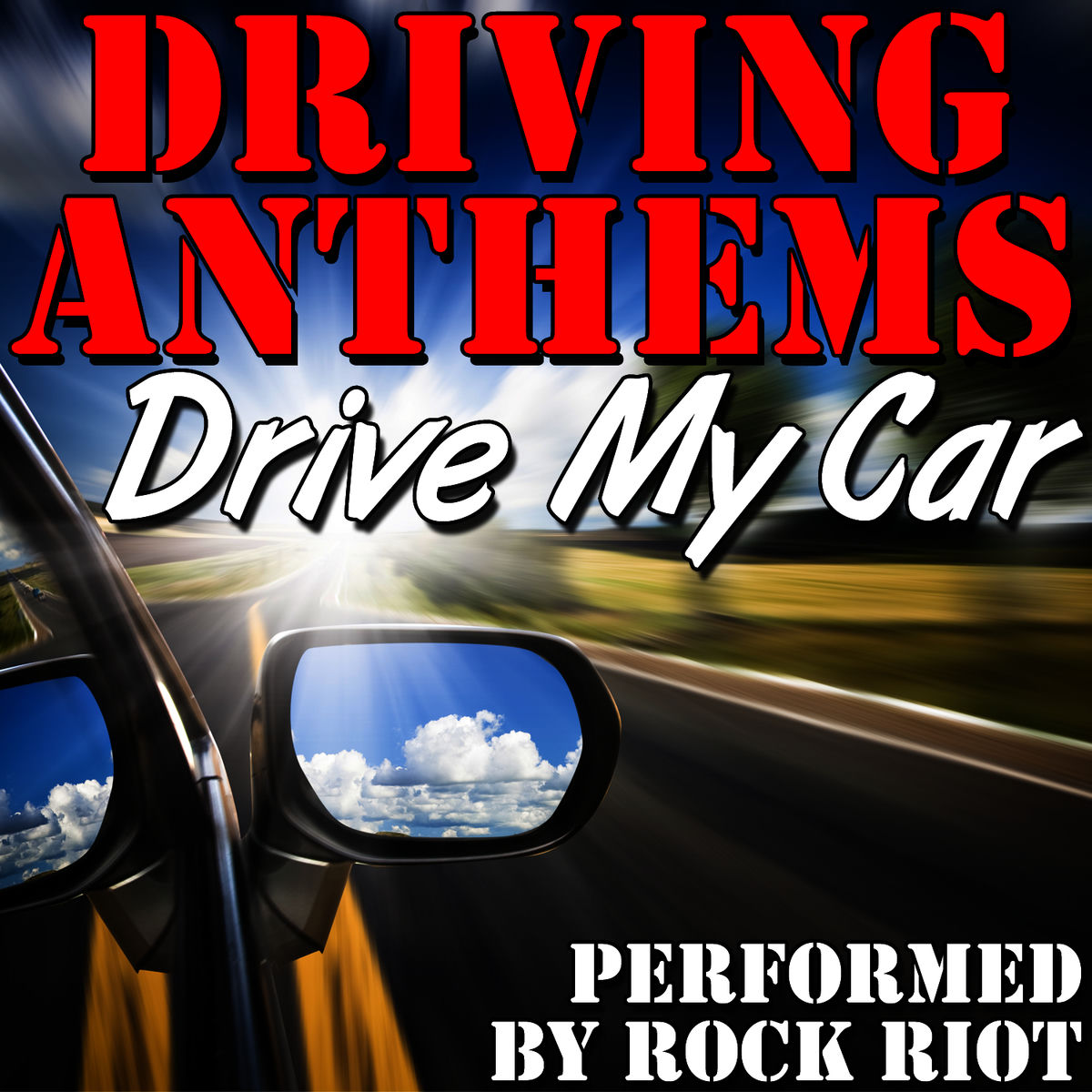 Album cover of Drive My Car: Driving Anthems