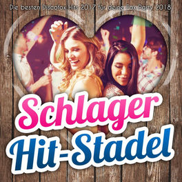 Schlager Hit-Stadel - Die besten Discofox Hits 2017 für deine Fox Party 2018
