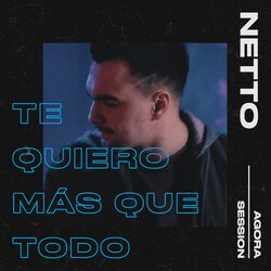 Cover of Te Quiero Más Que Todo (Agora Session)