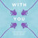 With You (Daniel Richard Remix)